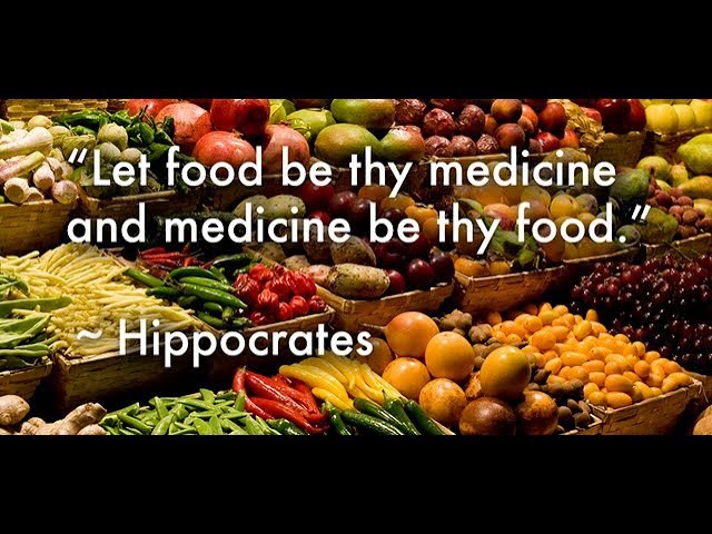 Let Food be thy Medicine