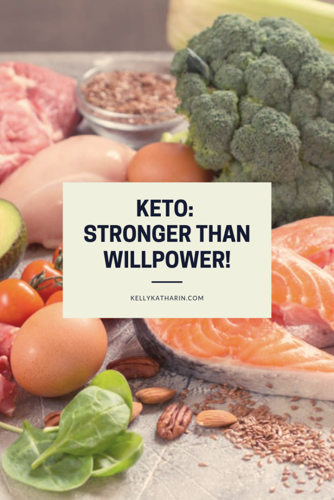 Keto is stronger than willpower