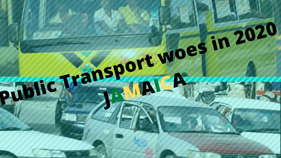 Public Transport Woes in 2020 Jamaica
