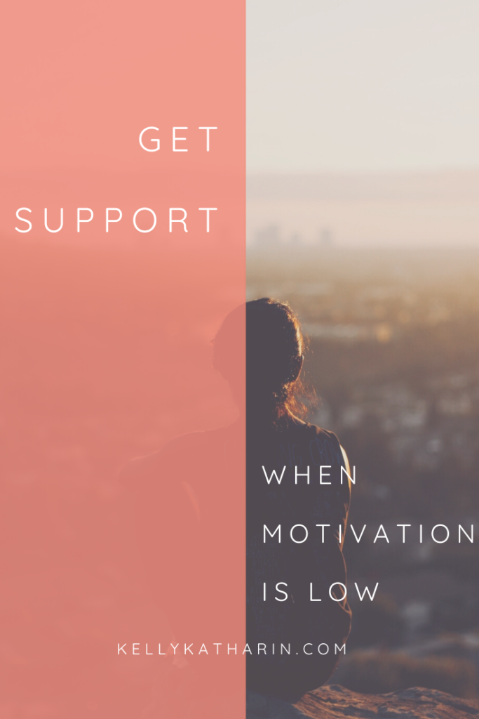 get support when motivation is low